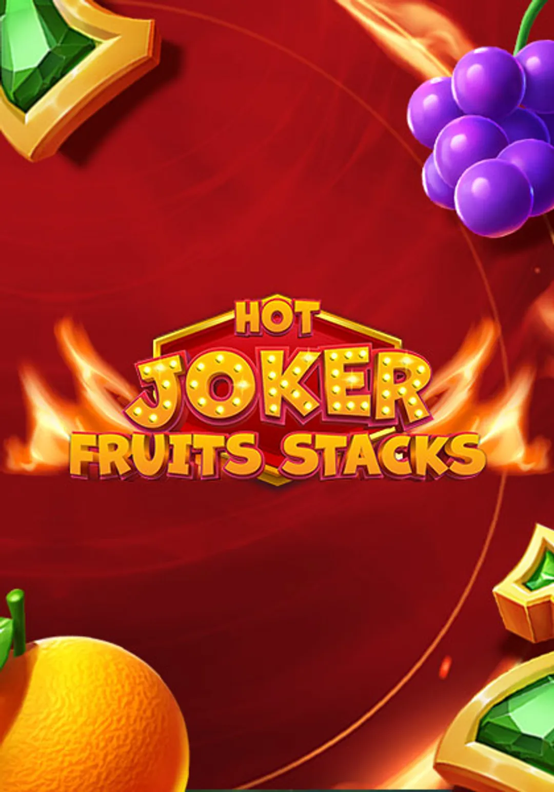 Hot Joker Fruits Stacks